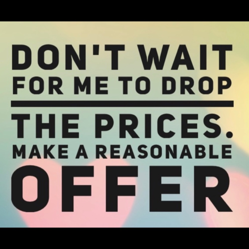 Make a reasonable offer
